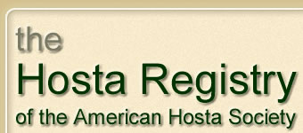 Welcome to the American Hosta Society Online Registry & Database for the Plant Genus Hosta